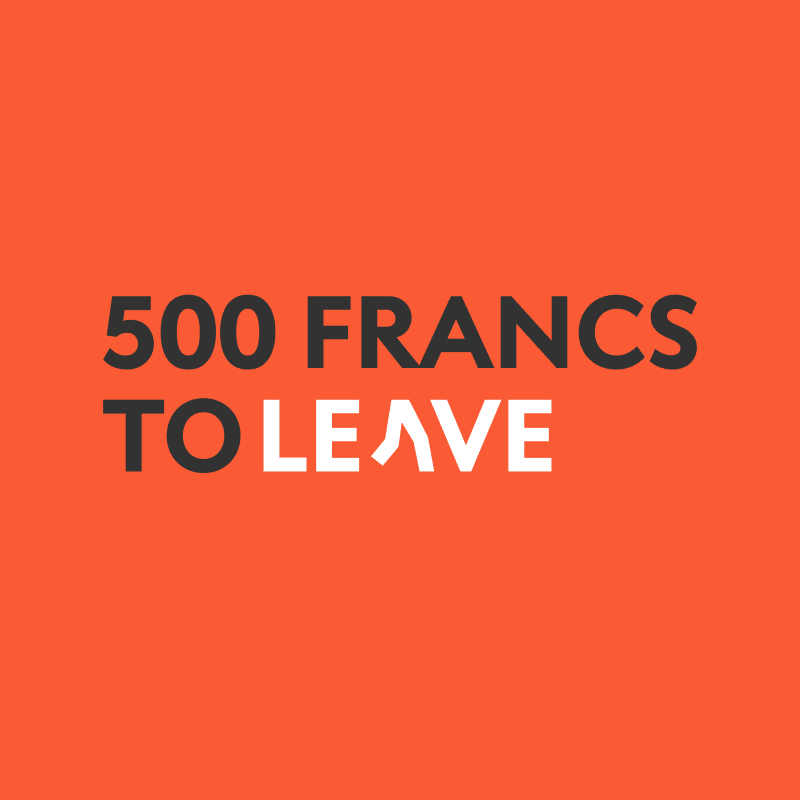 500 francs to leave